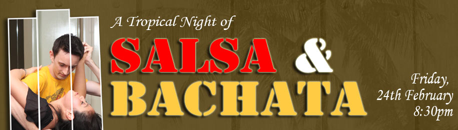 SALSA & BACHATA NIGHTS, FEBRUARY EDITION