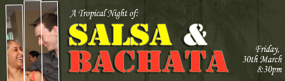 SALSA & BACHATA NIGHTS, MARCH EDITION