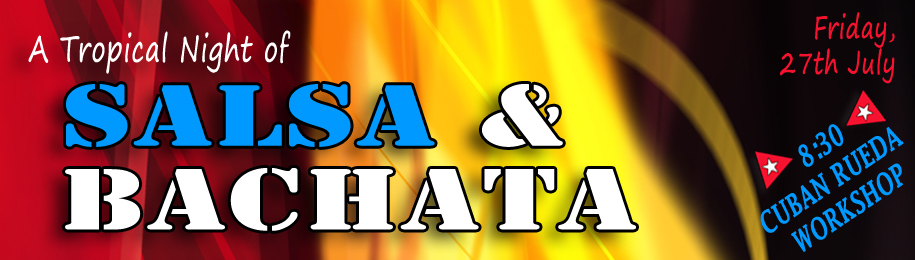 SALSA & BACHATA NIGHTS, JULY EDITION