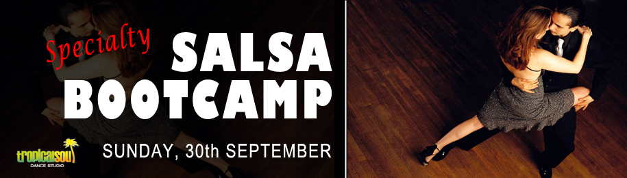 SPECIALTY SALSA BOOTCAMP – Sunday 30 September