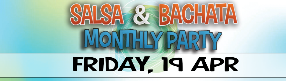 SALSA & BACHATA NIGHTS, APRIL EDITION