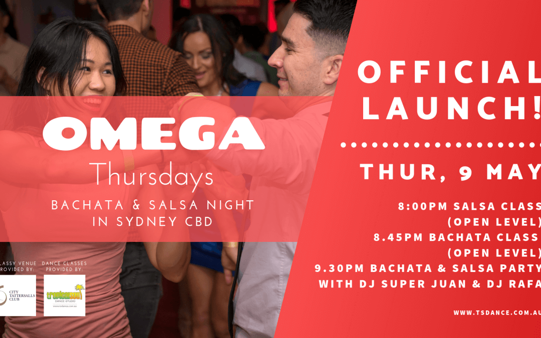 Official Launch / Omega Thursdays Salsa & Bachata / 9 May