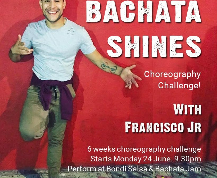 Bachata Shines Choreography Challenge with Francisco Jr