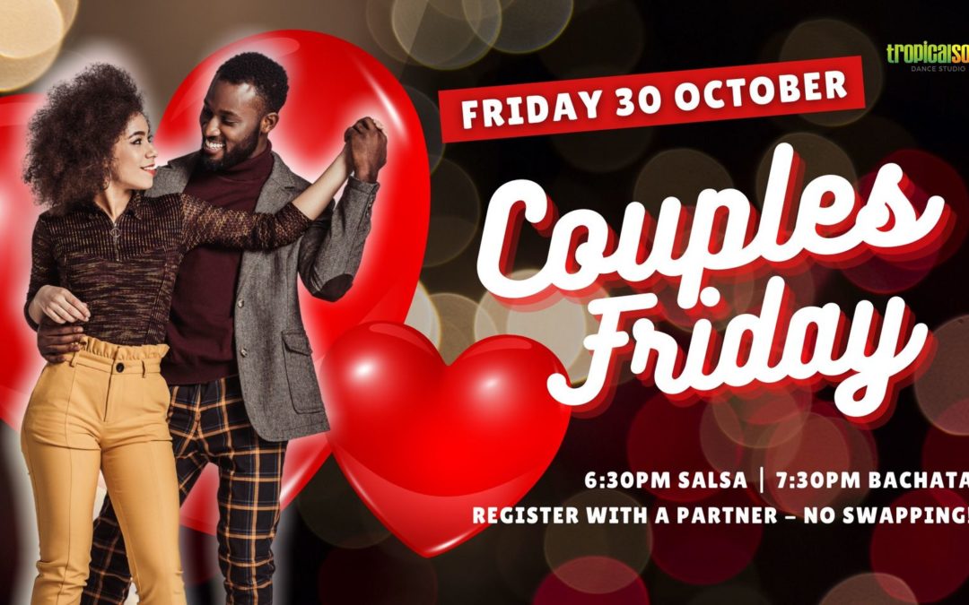 Couples Friday! Salsa + Bachata Classes for Beginners