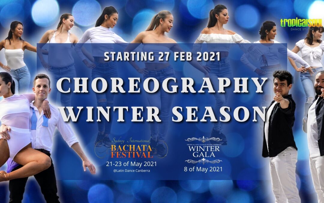 2021 Winter Choreography Season starts on Feb 27!